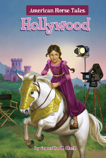 American Horse Tales: Hollywood by Samantha M. Clark